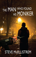 Man Who Found His Moniker