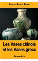 Les Vases chinois et les Vases grecs