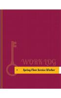 Spring Floor Service Worker Work Log