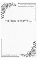 Story of Burnt Njal From the Icelandic of the Njals Saga