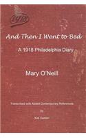 And Then I Went to Bed: A 1918 Philadelphia Diary