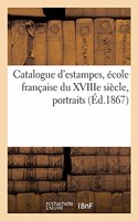 Catalogue d'Estampes, École Française Du Xviiie Siècle, Portraits