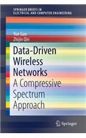 Data-Driven Wireless Networks