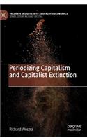 Periodizing Capitalism and Capitalist Extinction