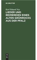 Lieder und Reimereien eines alten Grünrocks aus der Pfalz