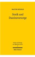 Streik und Daseinsvorsorge: Verfassungsrechtliche Grenzen Des Streikrechts in Der Daseinsvorsorge. Zugleich Ein Beitrag Zur Staatsaufgabenlehre Sowie Zur Grundrechtsdogmatik De