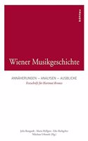 Wiener Musikgeschichte: Annaherungen - Analysen - Ausblicke. Festschrift Fur Hartmut Krones