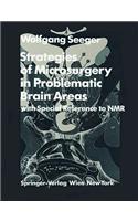 Strategies of Microsurgery in Problematic Brain Areas
