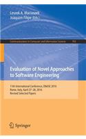 Evaluation of Novel Approaches to Software Engineering: 11th International Conference, Enase 2016, Rome, Italy, April 27-28, 2016, Revised Selected Papers