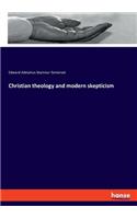 Christian theology and modern skepticism