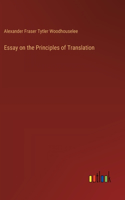 Essay on the Principles of Translation