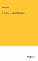Treatise on Human Physiology