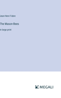 The Mason-Bees