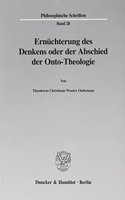 Ernuchterung Des Denkens Oder Der Abschied Der Onto-Theologie: (Philosophische Schriften)