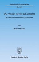 Das Regimen Morum Der Zensoren: Die Konstruktion Des Romischen Gemeinwesens