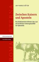 Zwischen Kaisern Und Aposteln