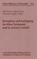 Rezeption Und Auslegung Im Alten Testament Und in Seinem Umfeld