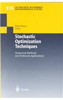 Stochastic Optimization Techniques: Numerical Methods and Technical Applications(v. 513 Lecture Notes in Economics and Mathematical Systems)