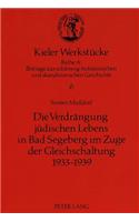 Die Verdraengung Juedischen Lebens in Bad Segeberg Im Zuge Der Gleichschaltung 1933-1939