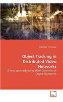 Object Tracking in Distributed Video Networks