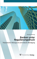 Banken unter Regulierungsdruck