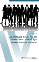 Stiftung & Co. KG als Unternehmensnachfolge