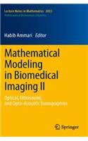 Mathematical Modeling in Biomedical Imaging II