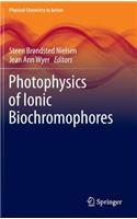 Photophysics of Ionic Biochromophores