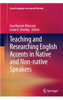 Teaching and Researching English Accents in Native and Non-Native Speakers