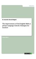 improvement of Oral English Skills at private Language Schools. Strategies for teachers