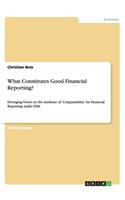 What Constitutes Good Financial Reporting?