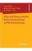 Abitur Und Matura Zwischen Hochschulvorbereitung Und Berufsorientierung