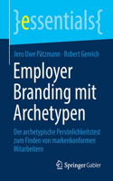 Employer Branding Mit Archetypen: Der Archetypische Persönlichkeitstest Zum Finden Von Markenkonformen Mitarbeitern