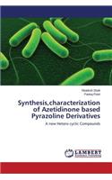 Synthesis, Characterization of Azetidinone Based Pyrazoline Derivatives