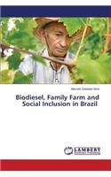 Biodiesel, Family Farm and Social Inclusion in Brazil