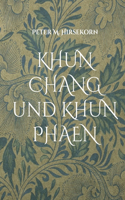 KHUN CHANG und KHUN PHAEN