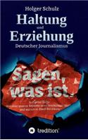 Haltung und Erziehung - Wie die deutschen Medien die Bürger zur Unmündigkeit erziehen