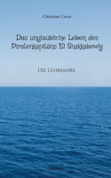 Das unglaubliche Leben des Piratenkapitäns El Shakkabowly: Die Lehrjahre