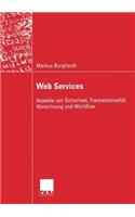 Web Services: Aspekte von Sicherheit, Transaktionalität, Abrechnung und Workflow(DUV Wirtschaftsinformatik)