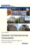 Ethnic Entrepreneurs Unmasked. Political Institutions and Ethnic Conflicts in Contemporary Bulgaria