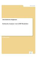 Kritische Analyse von GMP-Modellen: (German)