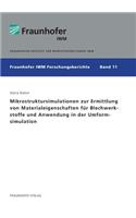 Mikrostruktursimulationen zur Ermittlung von Materialeigenschaften für Blechwerkstoffe und Anwendung in der Umformsimulation