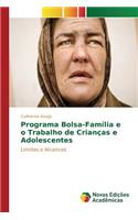 Programa Bolsa-Família e o Trabalho de Crianças e Adolescentes