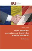 Lire l`adhésion européenne à travers les médias roumains