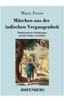 Märchen aus der indischen Vergangenheit