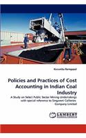 Policies and Practices of Cost Accounting in Indian Coal Industry