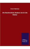 Besitznahme Badens Durch Die Romer