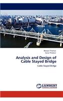 Analysis and Design of Cable Stayed Bridge: (English)