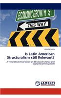 Is Latin American Structuralism still Relevant?: (English)