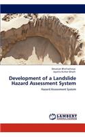 Development of a Landslide Hazard Assessment System